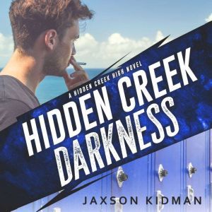 Hidden Creek Darkness, Jaxson Kidman