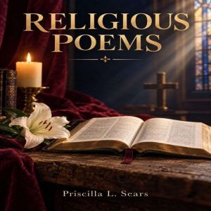 Religious Poems, Priscilla L. Sears