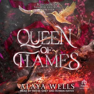 Queen of Flames, Alaya Wells