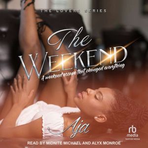 The Weekend, Aja