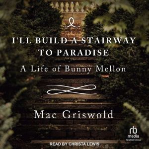 Ill Build a Stairway to Paradise, Mac Griswold