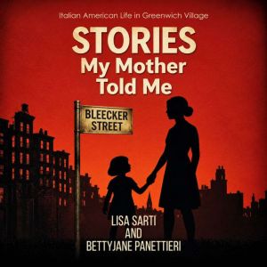 Stories My Mother Told Me, Lisa Sarti