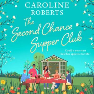The Second Chance Supper Club, Caroline Roberts