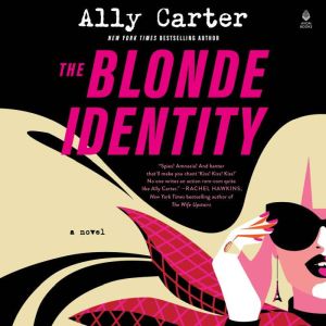 The Blonde Identity, Ally Carter