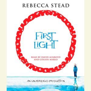 First Light, Rebecca Stead