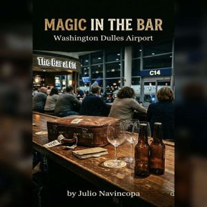 Magic in the Bar, Julio Navincopa