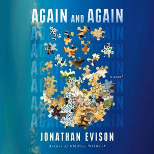 Again and Again, Jonathan Evison