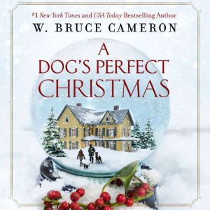 A Dogs Perfect Christmas, W. Bruce Cameron