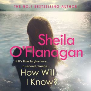 How Will I Know?, Sheila OFlanagan