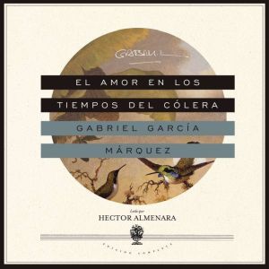 El amor en los tiempos del colera, Gabriel Garca Mrquez