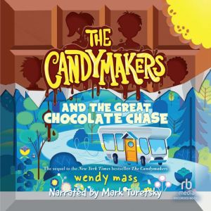 The Candymakers and the Great Chocola..., Wendy Mass