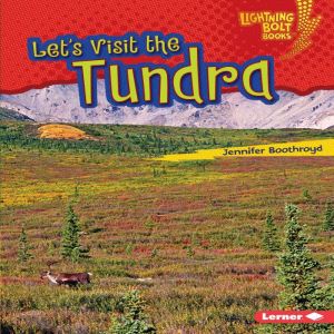 Lets Visit the Tundra, Jennifer Boothroyd
