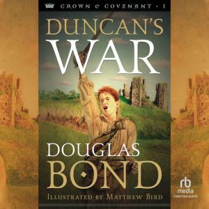 Duncans War, Douglas Bond