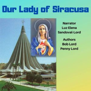 Our Lady of Siracusa, Bob Lord