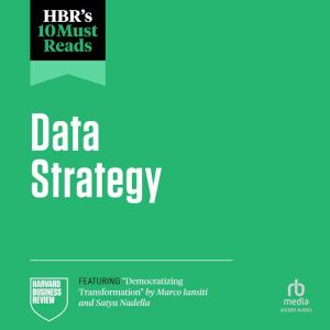 HBR's 10 Must Reads on Data Strategy