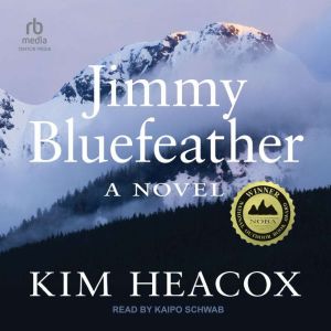Jimmy Bluefeather, Kim Heacox