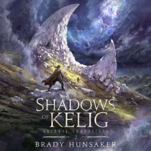 Shadows of Kelig, Brady Hunsaker
