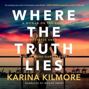 Where the Truth Lies, Karina Kilmore