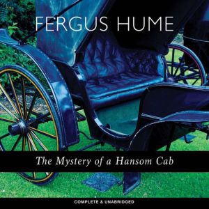 The Mystery of a Hansom Cab, Fergus Hume