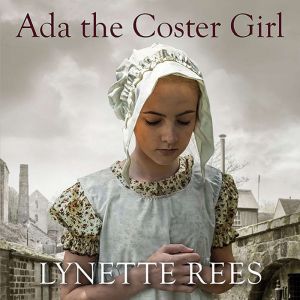 Ada the Coster Girl, Lynette Rees