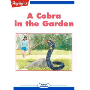 A Cobra in the Garden, Highlights for Children