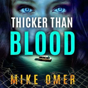 Thicker than Blood, Mike Omer