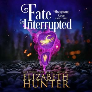 Fate Interupted, Elizabeth Hunter