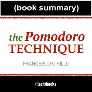 The Pomodoro Technique  Book Summary..., FlashBooks