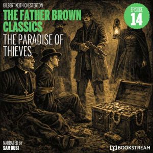 The Paradise of Thieves The Father B..., G. K. Chesterton