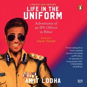 Life in the Uniform, Amit Lodha
