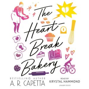 The Heartbreak Bakery, A. R. Capetta
