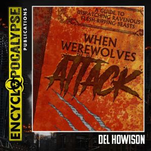 When Werewolves Attack, Del Howison