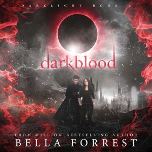 Darkblood, Bella Forrest