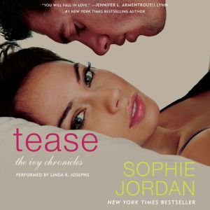Tease: The Ivy Chronicles, Sophie Jordan