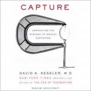 Capture, David A. Kessler, M.D.