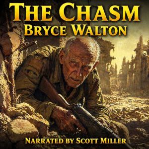 The Chasm, Bryce Walton