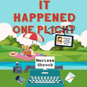 It Happened One Plight, Marissa Shrock