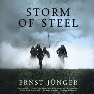 The Storm of Steel, Ernst Junger