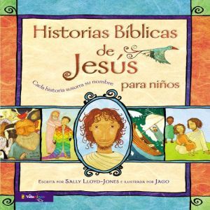 Historias Biblicas de Jesus para nino..., Sally LloydJones