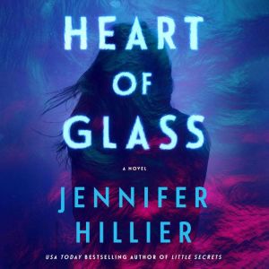 Heart of Glass, Jennifer Hillier