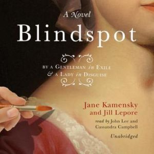 Blindspot, Jane Kamensky and Jill Lepore