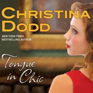 Tongue in Chic, Christina Dodd