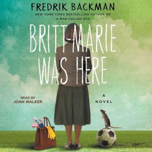 BrittMarie Was Here, Fredrik Backman