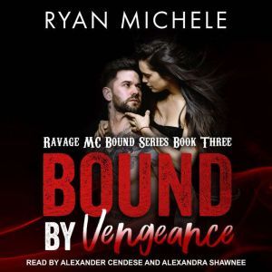 Bound by Vengeance, Ryan Michele