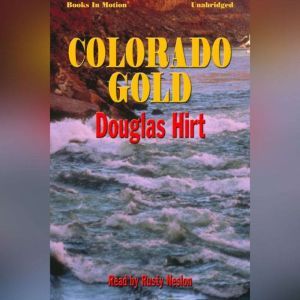 Colorado Gold, Douglas Hirt
