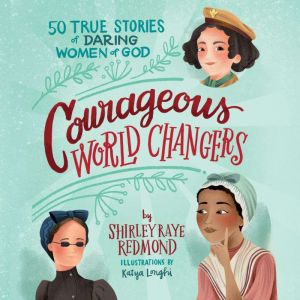 Courageous World Changers, Shirley Raye Redmond