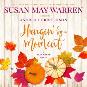 Hangin by A Moment, Susan May Warren