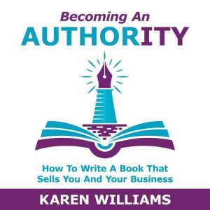Becoming An Authority, Karen Williams
