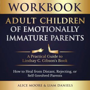 Workbook Adult Children of Emotional..., Alice Moore