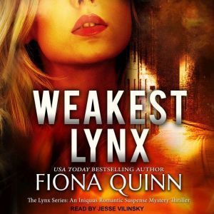 Weakest Lynx, Fiona Quinn
